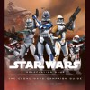 The Clone Wars Campaign Guide (Star Wars Accessory) - Rodney Thompson, J.D. Wiker, Gary Astleford, Patrick Stutzman