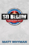 So Below: Key to the City: Book 1 - Matt Whyman