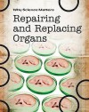 Repairing and Replacing Organs - Andrew Solway