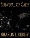 The Survival of Cade - Sharon L. Reddy