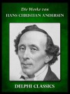 Werke von Hans Christian Andersen (Illustrierte) (German Edition) - Hans Christian Andersen