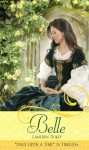 Belle: A Retelling of "Beauty and the Beast" - Cameron Dokey, Mahlon F. Craft, Renato Alarcao