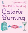 The Little Book of Calorie Burning - Gill Paul