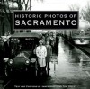 Historic Photos of Sacramento - James Scott, Tom Tolley