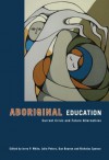 Aboriginal Education: Current Crisis and Future Alternatives - Jerry P. White, Dan Beavon, Julie Anne Peters