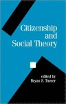 Citizenship and Social Theory - Bryan S. Turner