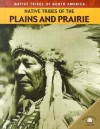 Native Tribes of the Plains and Prairie - Michael Johnson
