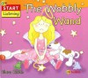 The Wobbly Wand - Clare Bevan
