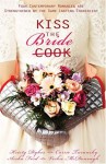 Kiss the Bride: Angel Food / Just Desserts / A Recipe for Romance / Tea for Two (Heartsong Novella Collection) - Kristy Dykes, Aisha Ford, Carrie Turansky, Vickie McDonough