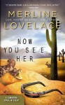 Now You See Her - Merline Lovelace
