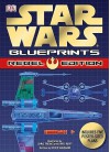 Star Wars Blueprints: Rebel Edition - Ryder Windham, Chris Trevas, Chris Reiff