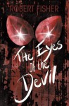 The Eyes of the Devil - Robert Fisher