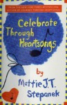 Celebrate Through Heartsongs (Audio) - Mattie J.T. Stepanek