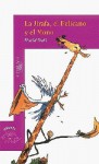 La Jirafa, el Pelícano y el Mono - Quentin Blake, Roald Dahl