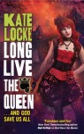 Long Live the Queen: Book 3 of the Immortal Empire - Kate Locke