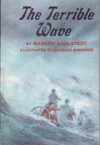 The Terrible Wave: Memorial Edition - Marden Dahlstedt, Charles Robinson