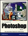 The Essential Photoshop Book - Eileen Mullin, Eileen Mullen