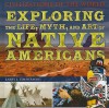 Exploring the Life, Myth, and Art of Native Americans - Larry J. Zimmerman