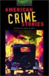 American Crime Stories (Oxford Bookworms Library) - John Escott