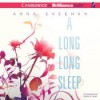 A Long, Long Sleep (Audible Audio) - Anna Sheehan, Angela Dawe