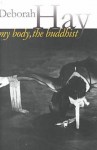 My Body, The Buddhist - Deborah Hay, Susan Foster