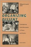 Organizing Dissent: Contemporary Social Movements in Theory and Practice: Studies in the Politics of Counter-Hegemony - William Carroll