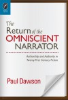 Twenty-First Century Omniscience: Authorship and Narrative Authority in the New Millennium - Paul Dawson