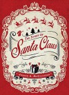 The Story of Santa Claus (Open Book) - Joseph McCullough, Peter Dennis