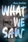 What We Saw Hardcover - September 22, 2015 - Aaron Hartzler