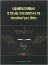 Engineering Challenges to the Long-Term Operation of the International Space Station - National Research Council, Aeronautics and Space Engineering Board