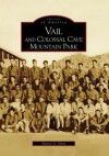 Vail and Colossal Cave Mountain Park - Sharon E. Hunt