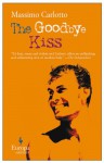 The Goodbye Kiss - Massimo Carlotto, Lawrence Venuti