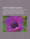 Santo Amaro (Bahia): Naturais de Santo Amaro, Prefeitos de Santo Amaro, Maria Beth Nia, Caetano Veloso, Jos Ant Nio Saraiva - Source Wikipedia