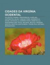 Cidades Da Virg Nia Ocidental: Sylvester, Romney, Parkersburg, Wheeling, Huntington, Salem, Charles Town, Hedgesville, Wayne, Whitesville - Source Wikipedia