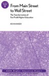 From Main Street to Wall Street: For-Profit Higher Education: ASHE Higher Education Report (J-B ASHE Higher Education Report Series (AEHE)) - Kevin Kinser