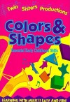 Colors and Shapes (Activity Book and Cassette Package) - Kim Mitzo Thompson, Karen Mitzo Hilderbrand, Steve Ruttner, Hal Wright, Mark Paskiet, Goran Kozjak