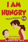 I Am Hungry Musical Dialogues (English for Children Picture Book Book 8) - In-hwan Kim, Sergio Drumond, Heedal Kim