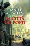 La Città dei Poeti - Daniel Abraham