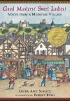 Good Masters! Sweet Ladies!: Voices from a Medieval Village - Laura Amy Schlitz, Robert Byrd