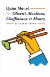  Olivetti, Moulinex, Chaffoteaux Et Maury (Quaderns Crema. Narrativa) - Quim Monzó