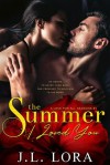 The Summer I Loved You - J. L. Lora
