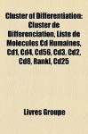 Cluster of Differentiation: Cluster de Diff - Livres Groupe