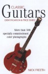 Classic Guitars: Identification and Price Guide - Nick Freeth