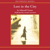 Lost in the City - Edward P. Jones, Cherise Booth, Caroline Clay, Peter Jay Fernandez, Patricia R Floyd, Kevin Free, Recorded Books