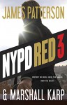 NYPD Red 3 - James Patterson, Marshall Karp