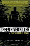 Green River Killer - Jonathan Case, Jeff Jensen