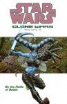 Star Wars: Clone Wars Volume 6: On the Fields of Battle (Star Wars: Clone Wars, Vol. 6) - John Ostrander, Tomás Giorello, Jan Duursema, Dan Parsons, Brad Anderson (Illustrator)