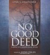 No Good Deed: A Detective Sonora Blair Novel - Lynn S Hightower, Anna Fields