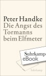Die Angst des Tormanns beim Elfmeter: Erzählung - Peter Handke