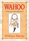 Wahoo:A Fable about Team Effectiveness - William Martin